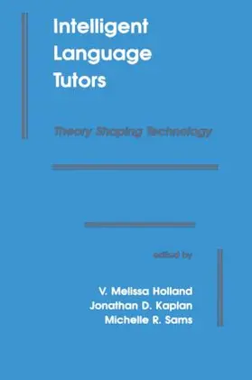 Holland / Kaplan / Sams |  Intelligent Language Tutors | Buch |  Sack Fachmedien