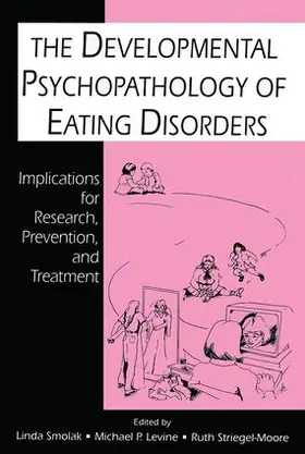Smolak / Striegel-Moore / Levine |  The Developmental Psychopathology of Eating Disorders | Buch |  Sack Fachmedien