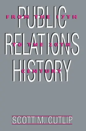 Cutlip |  Public Relations History | Buch |  Sack Fachmedien