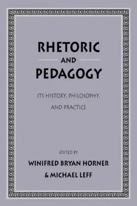 Horner / Leff / Gaines |  Rhetoric and Pedagogy | Buch |  Sack Fachmedien