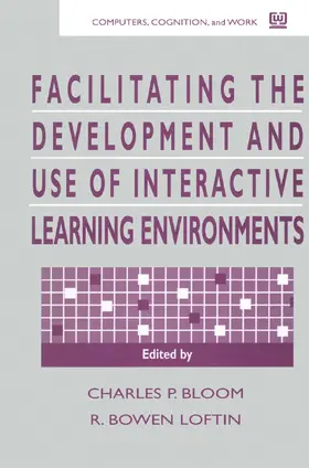 Bloom / Loftin |  Facilitating the Development and Use of Interactive Learning Environments | Buch |  Sack Fachmedien
