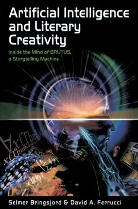 Bringsjord / Ferrucci |  Artificial Intelligence and Literary Creativity | Buch |  Sack Fachmedien