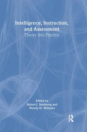 Sternberg / Williams |  Intelligence, Instruction, and Assessment | Buch |  Sack Fachmedien