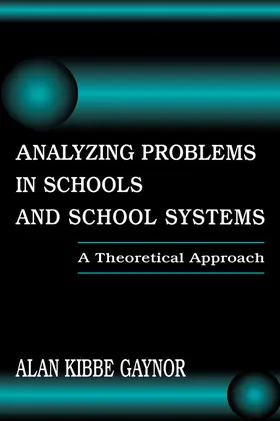 Gaynor |  Analyzing Problems in Schools and School Systems | Buch |  Sack Fachmedien