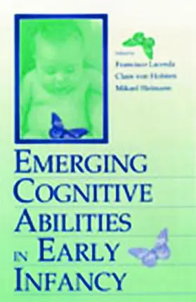 Lacerda / von Hofsten / Heimann | Emerging Cognitive Abilities in Early infancy | Buch | 978-0-8058-2670-8 | sack.de