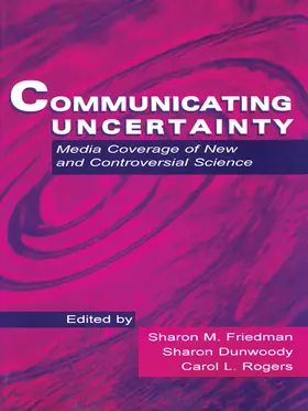 Friedman / Dunwoody / Rogers |  Communicating Uncertainty | Buch |  Sack Fachmedien