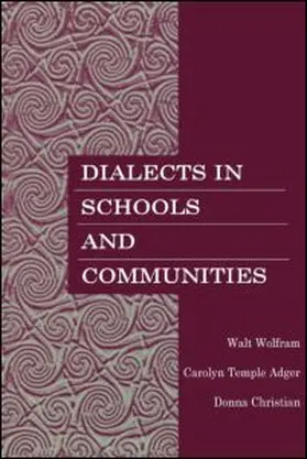 Wolfram / Adger / Christian |  Dialects in Schools and Communities | Buch |  Sack Fachmedien