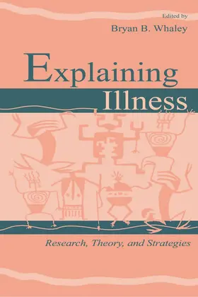 Whaley |  Explaining Illness | Buch |  Sack Fachmedien