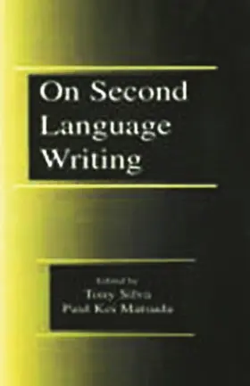 Silva / Matsuda |  On Second Language Writing | Buch |  Sack Fachmedien