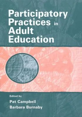 Campbell / Burnaby |  Participatory Practices in Adult Education | Buch |  Sack Fachmedien