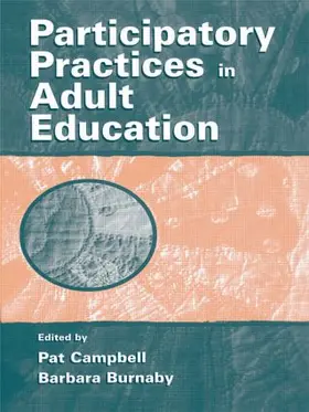 Campbell / Burnaby |  Participatory Practices in Adult Education | Buch |  Sack Fachmedien