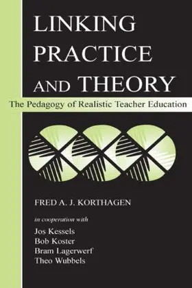 Korthagen / Kessels / Koster | Linking Practice and Theory | Buch | 978-0-8058-3740-7 | www2.sack.de
