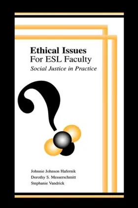 Hafernik / Messerschmitt / Vandrick | Ethical Issues for Esl Faculty | Buch | 978-0-8058-4028-5 | sack.de