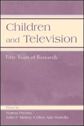 Pecora / Murray / Wartella |  Children and Television | Buch |  Sack Fachmedien