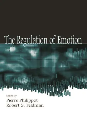 Philippot / Feldman | The Regulation of Emotion | Buch | 978-0-8058-4201-2 | sack.de