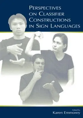 Emmorey |  Perspectives on Classifier Constructions in Sign Languages | Buch |  Sack Fachmedien