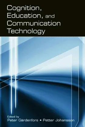 GARDENFORS / Johansson |  Cognition, Education, and Communication Technology | Buch |  Sack Fachmedien