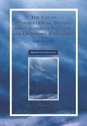 Maruish |  The Use of Psychological Testing for Treatment Planning and Outcomes Assessment | Buch |  Sack Fachmedien