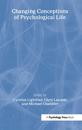 Lightfoot / Chandler / Lalonde |  Changing Conceptions of Psychological Life | Buch |  Sack Fachmedien