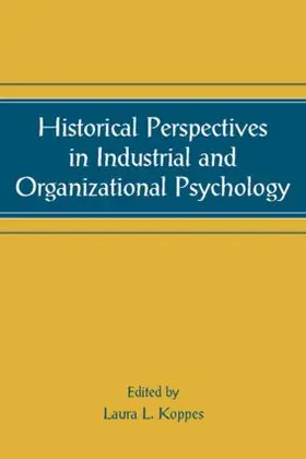 Koppes |  Historical Perspectives in Industrial and Organizational Psychology | Buch |  Sack Fachmedien