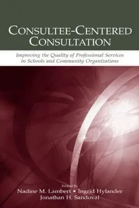 Lambert / Hylander / Sandoval | Consultee-Centered Consultation | Buch | 978-0-8058-4463-4 | sack.de
