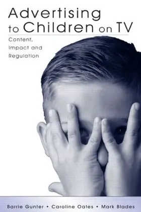 Gunter / Oates / Blades |  Advertising to Children on TV | Buch |  Sack Fachmedien