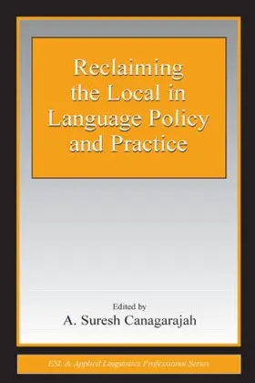 Canagarajah | Reclaiming the Local in Language Policy and Practice | Buch | 978-0-8058-4592-1 | sack.de