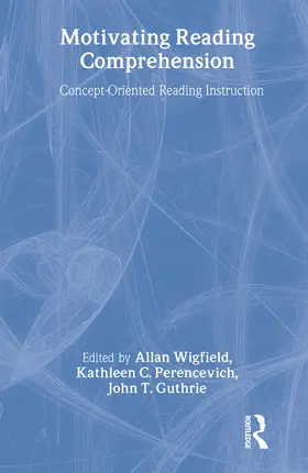 Wigfield / Guthrie / Perencevich | Motivating Reading Comprehension | Buch | 978-0-8058-4682-9 | sack.de