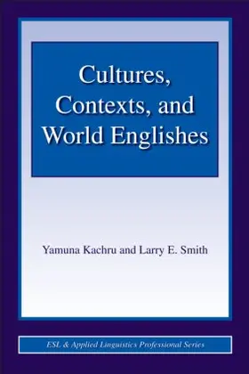 Kachru / Smith | Cultures, Contexts, and World Englishes | Buch | 978-0-8058-4732-1 | sack.de