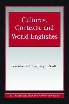 Kachru / Smith |  Cultures, Contexts, and World Englishes | Buch |  Sack Fachmedien