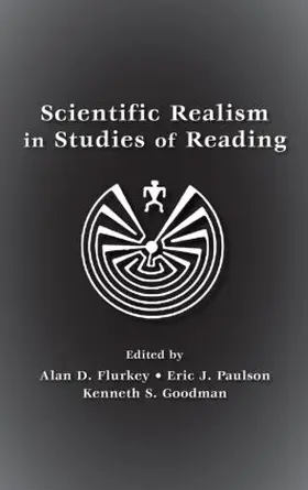 Flurkey / Paulson / Goodman |  Scientific Realism in Studies of Reading | Buch |  Sack Fachmedien