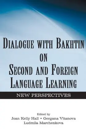 Hall / Vitanova / Marchenkova | Dialogue With Bakhtin on Second and Foreign Language Learning | Buch | 978-0-8058-5021-5 | sack.de