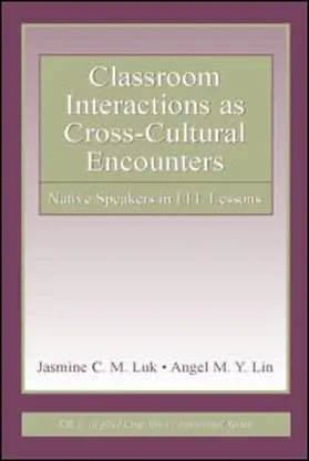 Luk / Lin |  Classroom Interactions as Cross-Cultural Encounters | Buch |  Sack Fachmedien
