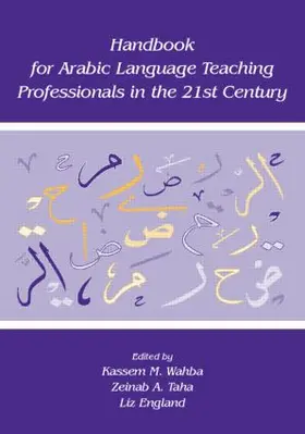 Wahba / Taha / England |  Handbook for Arabic Language Teaching Professionals in the 21st Century | Buch |  Sack Fachmedien