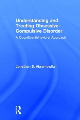 Abramowitz |  Understanding and Treating Obsessive-Compulsive Disorder | Buch |  Sack Fachmedien