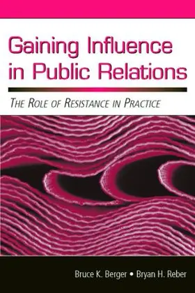 Berger / Reber |  Gaining Influence in Public Relations | Buch |  Sack Fachmedien