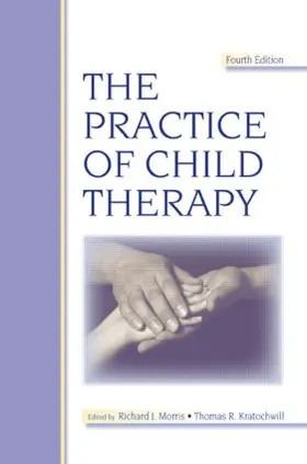 Morris / Atlas / Kratochwill |  The Practice of Child Therapy | Buch |  Sack Fachmedien