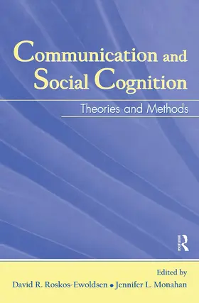 Roskos-Ewoldsen / Monahan | Communication and Social Cognition | Buch | 978-0-8058-5355-1 | sack.de