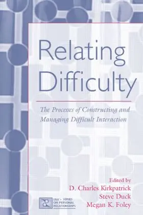 Kirkpatrick / Duck / Foley |  Relating Difficulty | Buch |  Sack Fachmedien