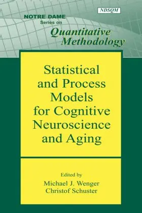 Wenger / Schuster |  Statistical and Process Models for Cognitive Neuroscience and Aging | Buch |  Sack Fachmedien