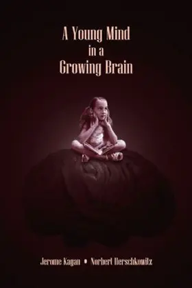 Kagan / Herschkowitz |  A Young Mind in a Growing Brain | Buch |  Sack Fachmedien