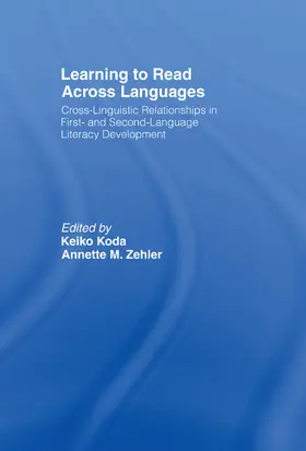 Koda / Zehler | Learning to Read Across Languages | Buch | 978-0-8058-5611-8 | www2.sack.de
