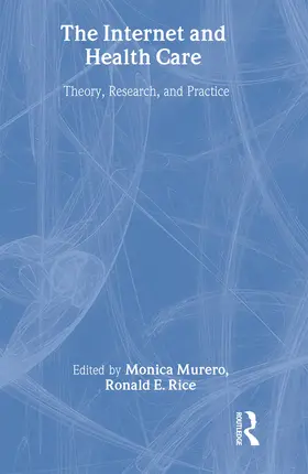 Murero / Rice |  The Internet and Health Care | Buch |  Sack Fachmedien