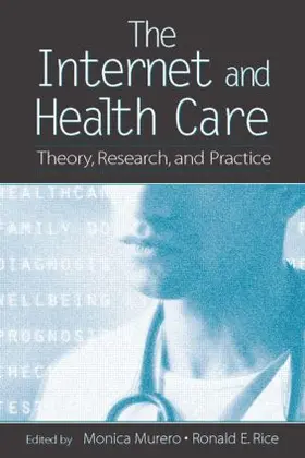 Murero / Rice |  The Internet and Health Care | Buch |  Sack Fachmedien