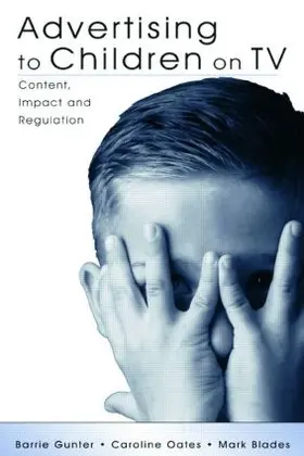 Gunter / Oates / Blades |  Advertising to Children on TV | Buch |  Sack Fachmedien
