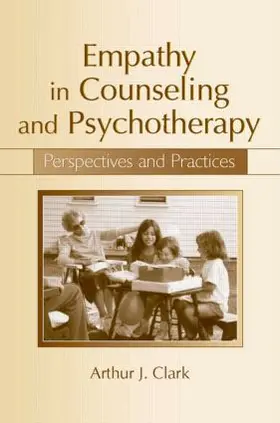 Clark |  Empathy in Counseling and Psychotherapy | Buch |  Sack Fachmedien