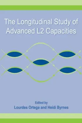 Ortega / Byrnes |  The Longitudinal Study of Advanced L2 Capacities | Buch |  Sack Fachmedien