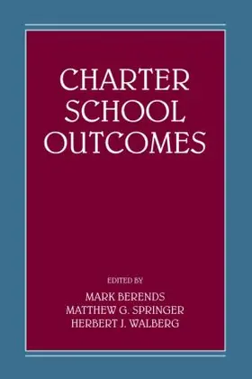 Berends / Springer / Walberg |  Charter School Outcomes | Buch |  Sack Fachmedien