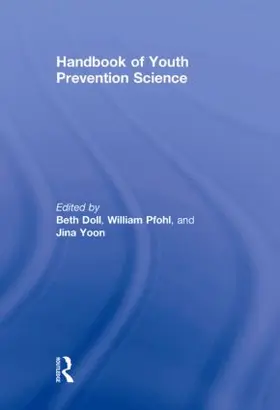 Doll / Pfohl / Yoon |  Handbook of Youth Prevention Science | Buch |  Sack Fachmedien