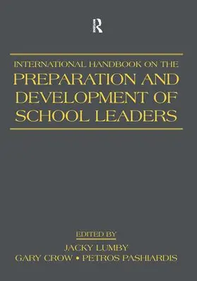 Lumby / Crow / Pashiardis |  International Handbook on the Preparation and Development of School Leaders | Buch |  Sack Fachmedien